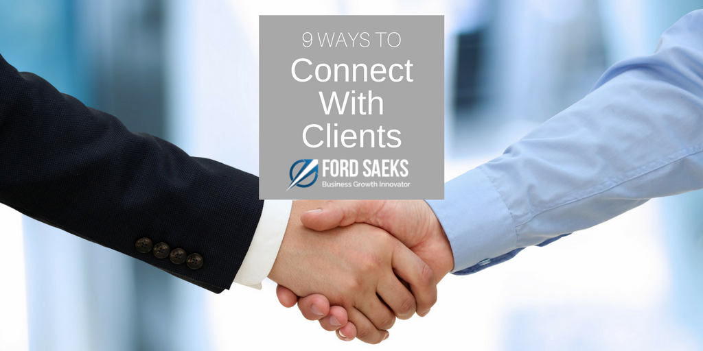 Connect With Clients In 9 Genuine Ways