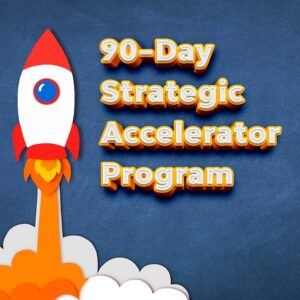 90-Day Strategic Accelerator Program